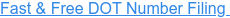 Fast & Free DOT Number Filing 